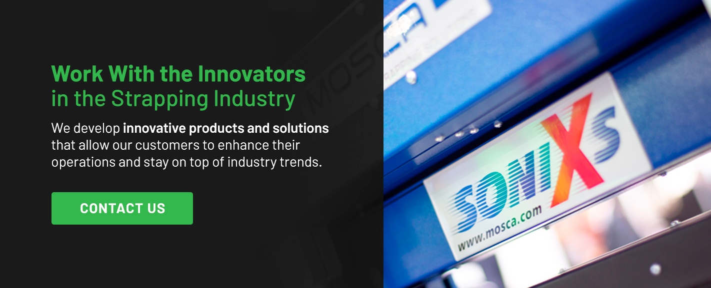 Work with the innovators in the strapping industry